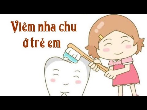 Nguyên nhân gây bệnh viêm nha chu ở trẻ em | Nha Khoa Cần Thơ